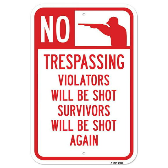 "NO TRESPASSING ...Survivors will be shot again" Funny metal plaque tin sign